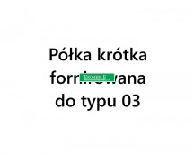 Dekort  półka krótka fornirowana do typu 03  typ 61
